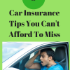 9 Car Insurance Tips You Cant Afford To Miss