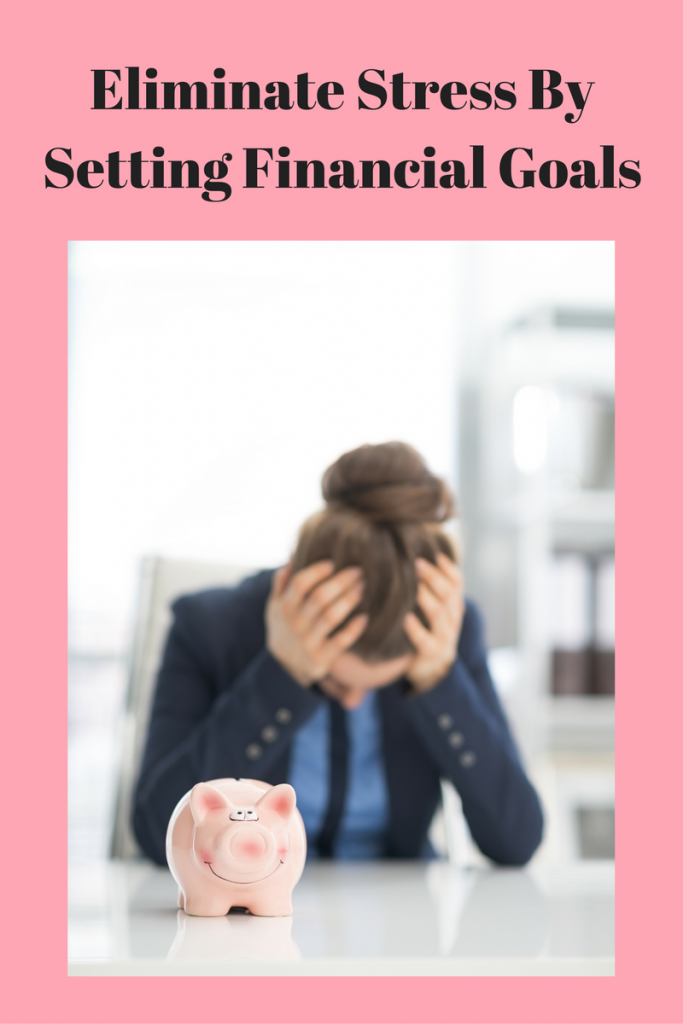 eliminate-stress-by-setting-financial-goals