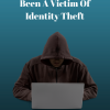 've Been A Victim Of Identity Theft