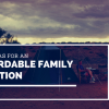 FIVE IDEAS FOR AN AFFORDABLE FAMILY VACATION