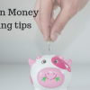 Proven Money Saving tips