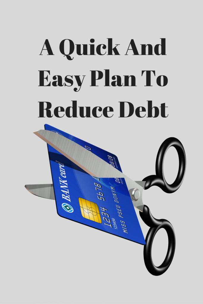 A Quick And Easy Plan To Reduce Debt