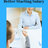 How To Negotiate A Better Starting Salary