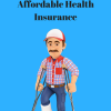 Ways To Choose Affordable Health Insurance