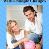 Cut Your Living Expenses With 5 Simple Changes