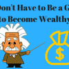 You Dont Have to Be a Genius to Become Wealthy